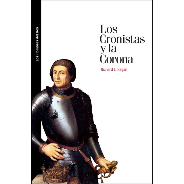 Cronistas y la corona, los: La política de la historia en la españa medieval y moderna.pdf
