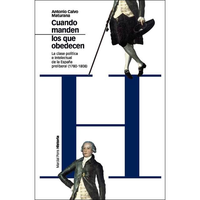 Cuando manden los que obedecen: La clase política e intelectual de la españa preliberal.pdf