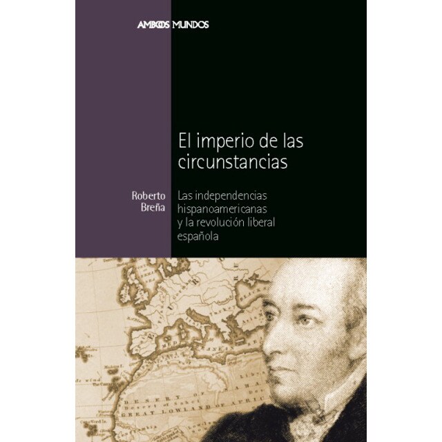 Imperio de las circunstancias, el: Las independencias hispanoamericanas.pdf