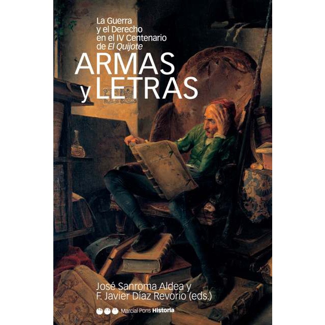Armas y letras: La guerra y el derecho en el iv centenario de el quijote.pdf