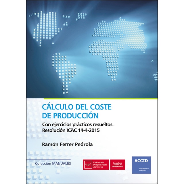 Cálculo del coste de producción. Con ejercicios prácticos resueltos. Resolución ICAC 14-4-2015.pdf