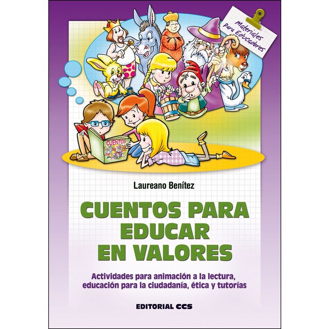 Cuentos para educar en valores: Actividades para animación a la lectura, educación para la ciudadanía, ética y tutorías.pdf