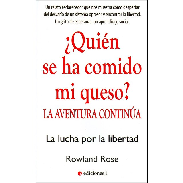 ¿quién se ha comido mi queso?. La aventura continu (Tapa blanda)