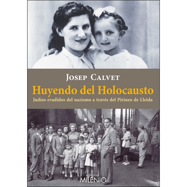 Huyendo del holocausto: Judíos evadidos del nazismo a través del pirineo de lleida.pdf
