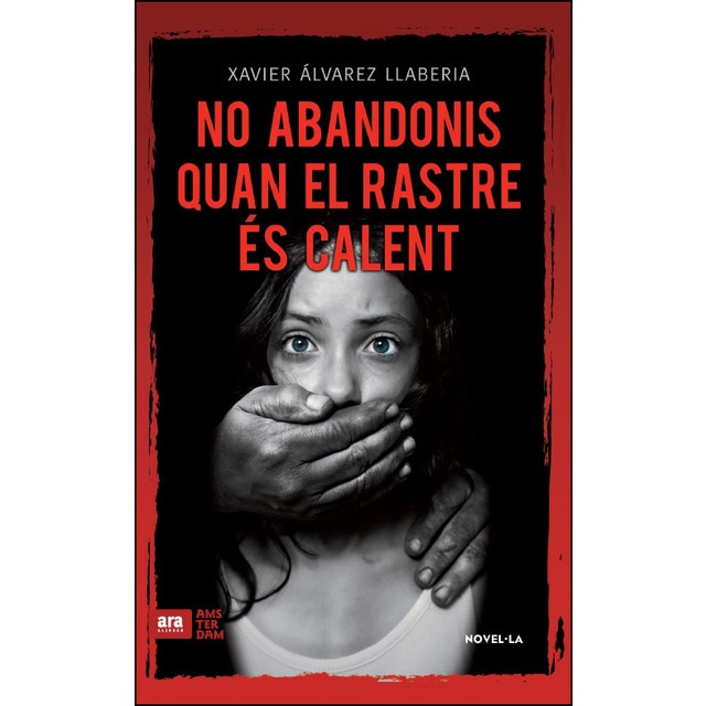 No abandonis quan el rastre és calent