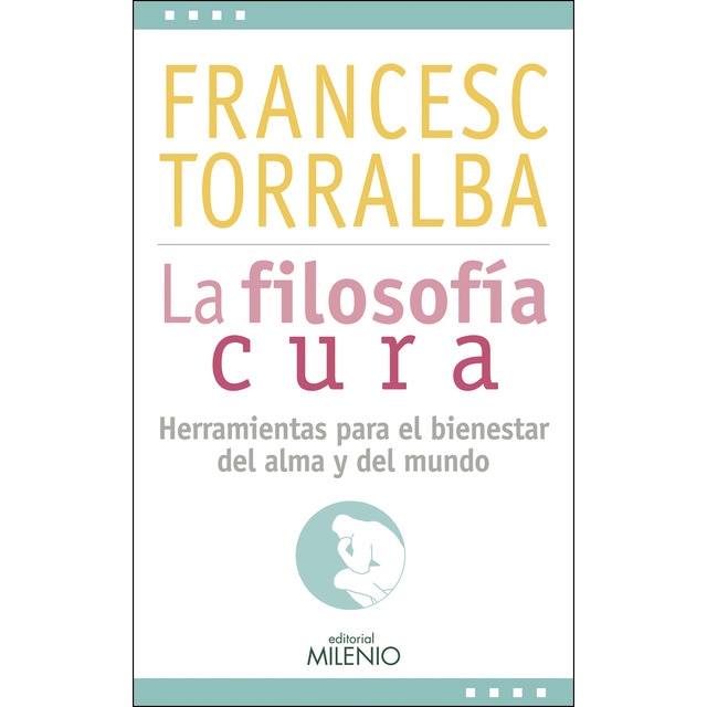 La filosofía cura (Tapa blanda)