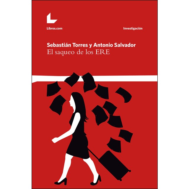 El saqueo de los ere (Tapa blanda)