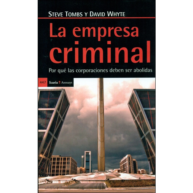 Empresa criminal, la: Por qué las corporaciones deben ser abolidas.pdf