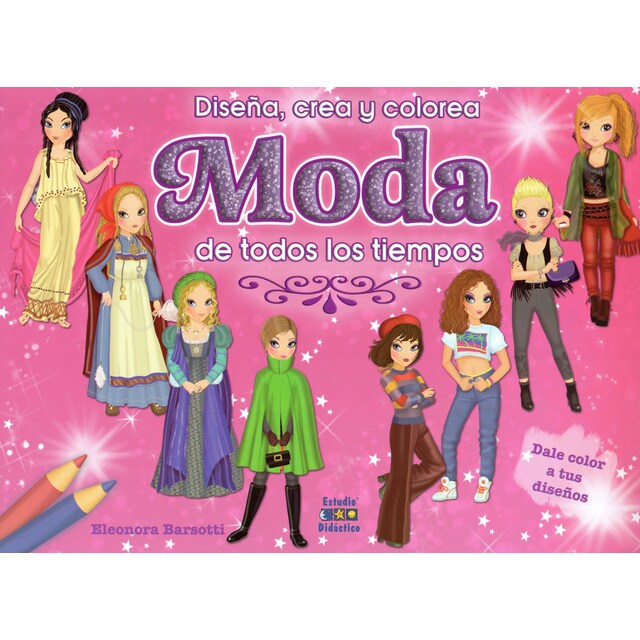 Moda de todos los tiempos. Diseña, creay colorea