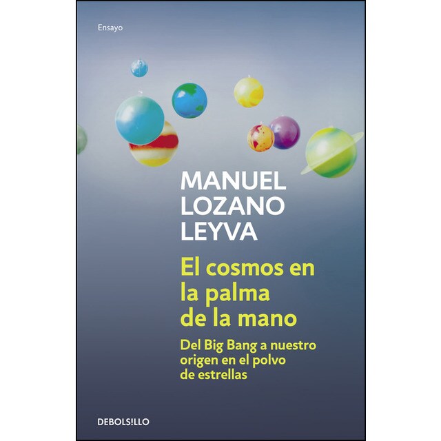 El cosmos en la palma de la mano: Del big bang a nuestro origen en el polvo de estrellas.pdf
