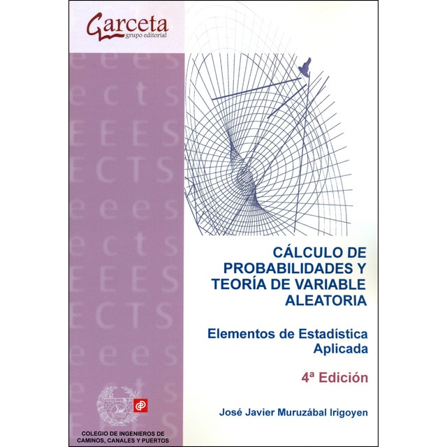 Cálculo de probabilidades y teoría de variable aleatoria 4ª edición: Elementos de estadistica aplicada.pdf