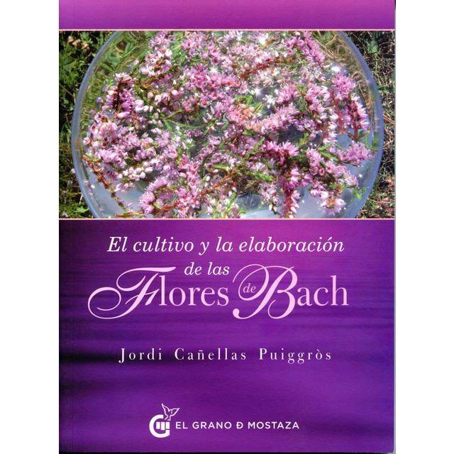 El cultivo y la elaboracion de las flores de bach