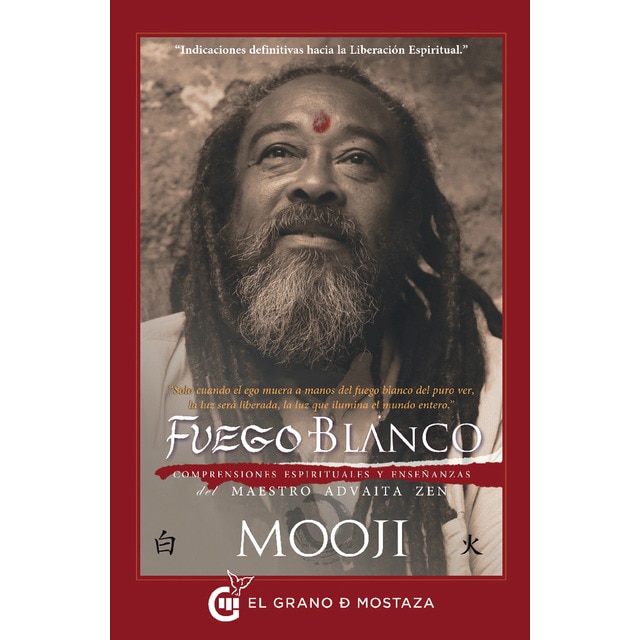 Fuego blanco: Comprensiones espirituales y enseñanzas del maestro advaita zen (Tapa blanda)