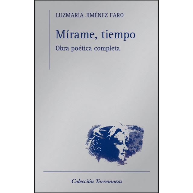 Mírame, tiempo: Obra poética completa.pdf
