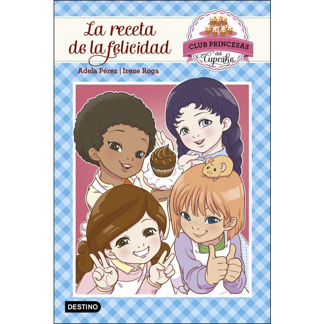 Club princesas del cupcake 3. La recetade la fel (Tapa blanda)