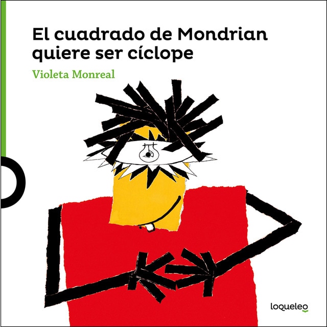 El cuadrado de Modrian quiere ser cíclope (Tapa blanda)