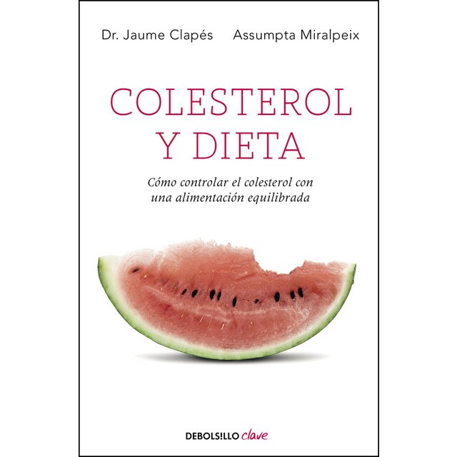 Colesterol y dieta: Cómo controlar el colesterol mediante una alimentación equilibrada.pdf