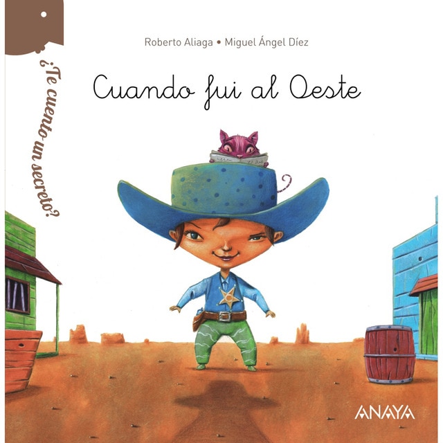 ¿Te cuento un secreto? Cuando fui al Oeste (Tapa dura)