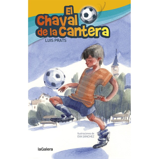 el chaval de la cantera (tapa blanda) (tapa dura) · libros · el