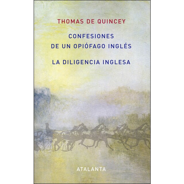 Confesiones de un opiófago inglés ; la diligencia inglesa (Tapa blanda)