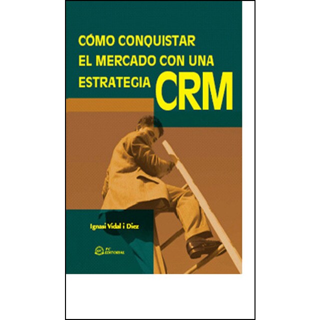 Cómo conquistar el mercado con una estrategia crm.pdf