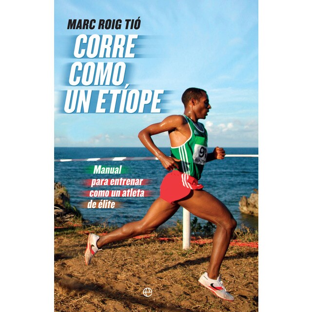 Corre como un etíope: Manual para entrenar como un atleta de élite (Tapa blanda)
