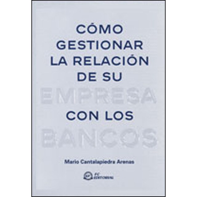 Cómo gestionar la relación de su empresa con los bancos.pdf