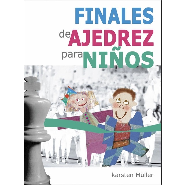 Finales de ajedrez para niños: Las mejores 50 lecciones de finales.pdf