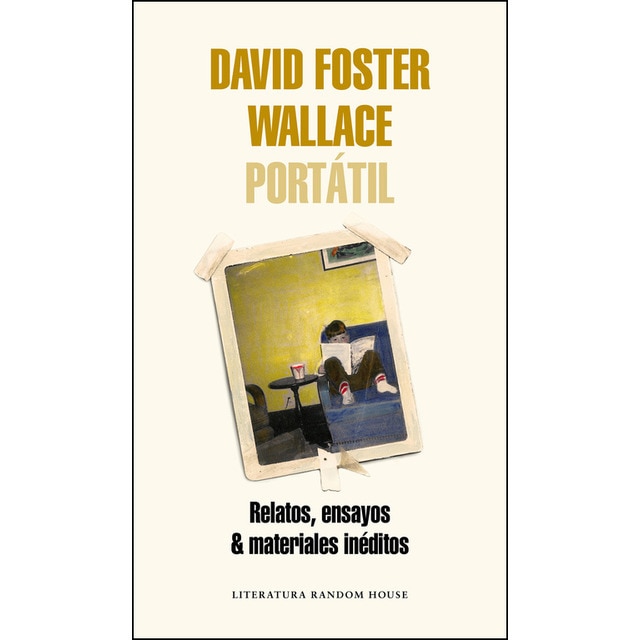 David foster wallace port#til: Relatos, ensayos &amp; materiales in#ditos (Tapa blanda)