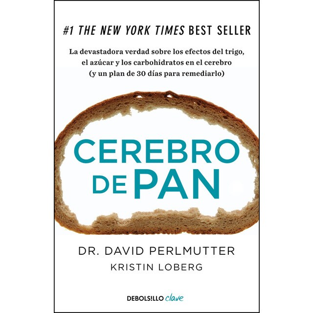 Cerebro de pan: La devastadora verdad sobre los efectos del trigo, el azúcar y los carbohidratos en el cerebro.pdf