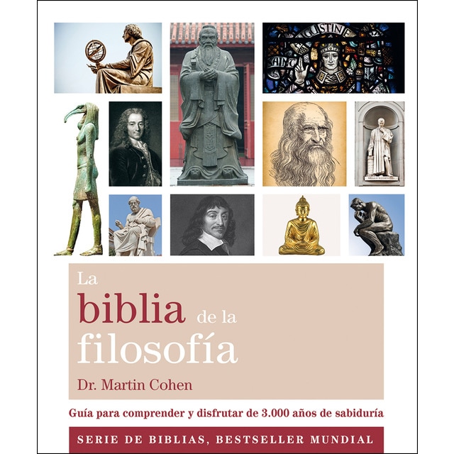 La biblia de la filosofía: Guía para comprender y disfrutar de 3.000 años de sabiduría