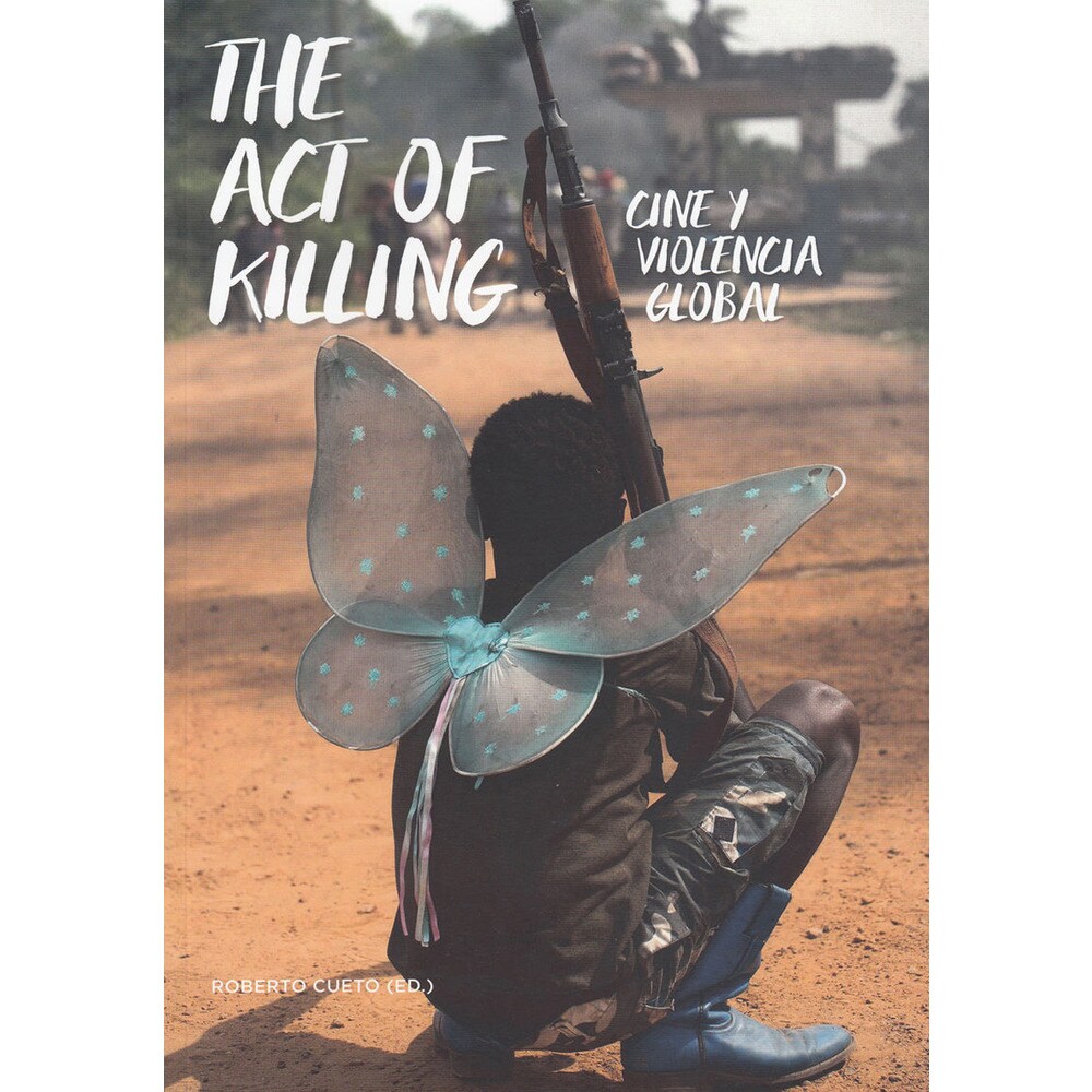 The act of killing (Tapa blanda)