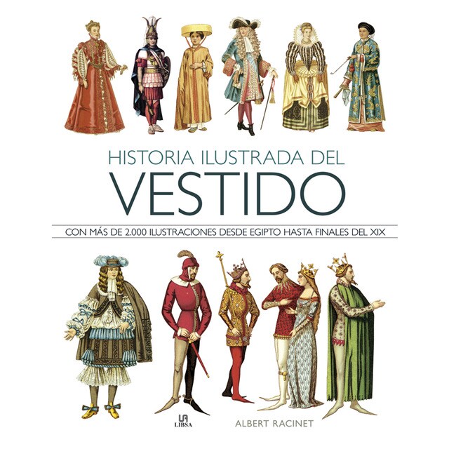 Historia ilustrada del vestido: Con más de 2. 000 ilustraciones desde egipto hasta finales del xix.pdf
