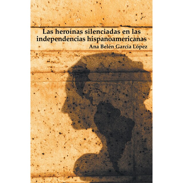 Las heroínas silenciadas en las independencias hispanoamericanas.pdf