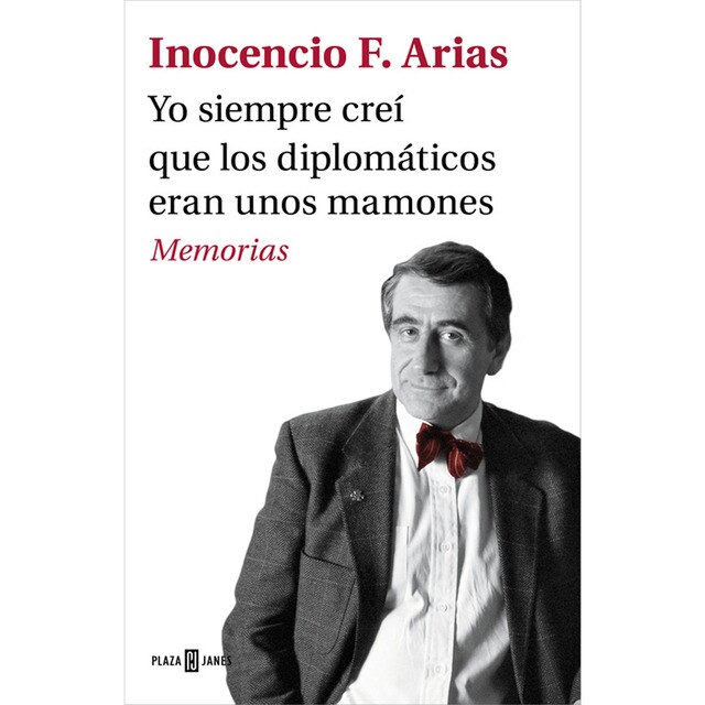 Yo siempre creí que los diplomáticos eran unos mamones: Memorias.pdf