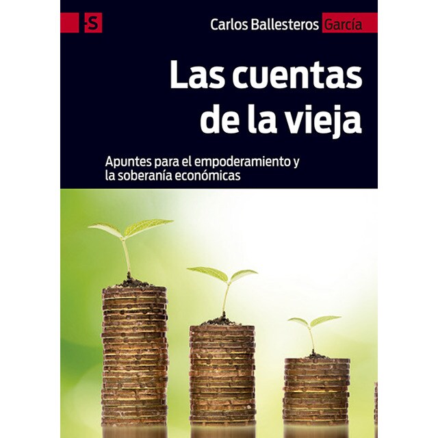 Las cuentas de la vieja: Apuntes para el empoderamiento y la soberanía económicas.pdf