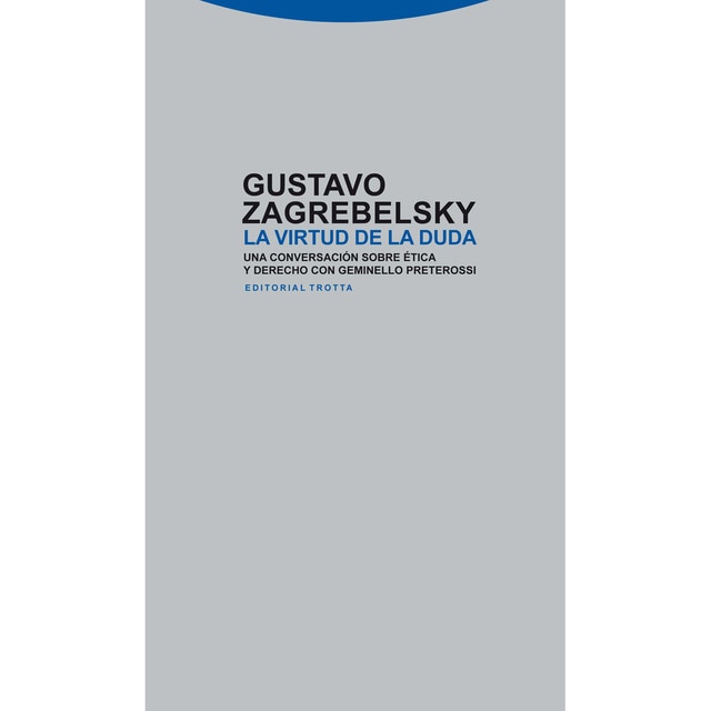 La virtud de la duda: Una conversación sobre ética y derecho con geminello preterossi.pdf