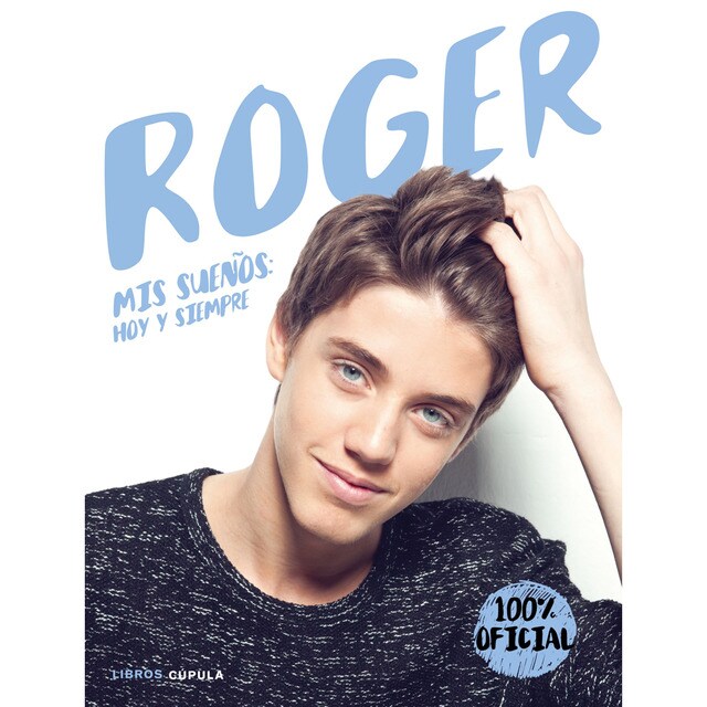 Roger: Mis sueños: hoy y siempre.pdf
