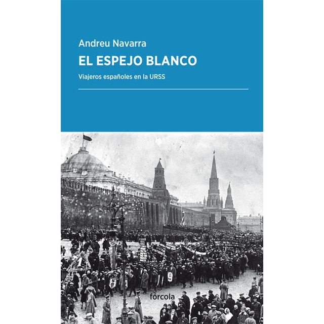 El espejo blanco. Viajeros españoles enla urss.pdf