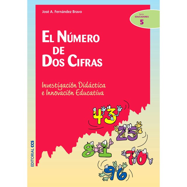 El número de dos cifras: Investigación didáctica e innovación educativa.pdf
