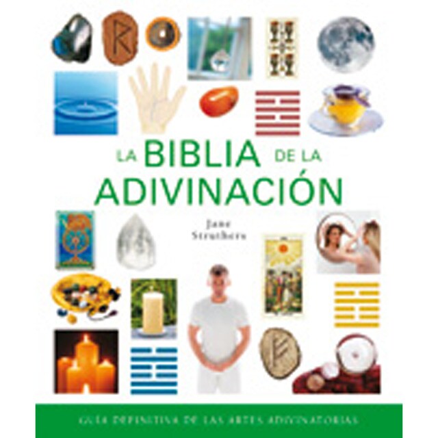 La biblia de la adivinación: guía definitiva de las artes adivinatorias.pdf