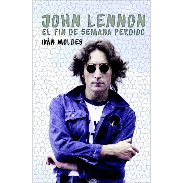John lennon. El fin de semana perdido (Tapa blanda)