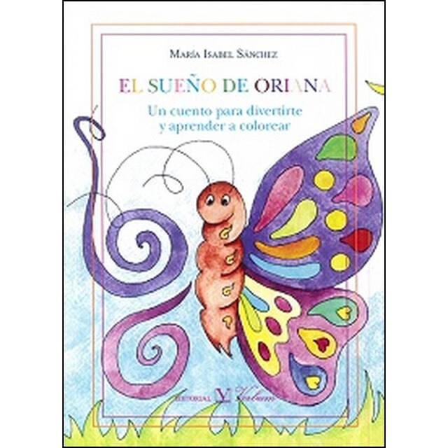 El sueño de oriana: Un cuento para divertirte y aprender a colorear.pdf