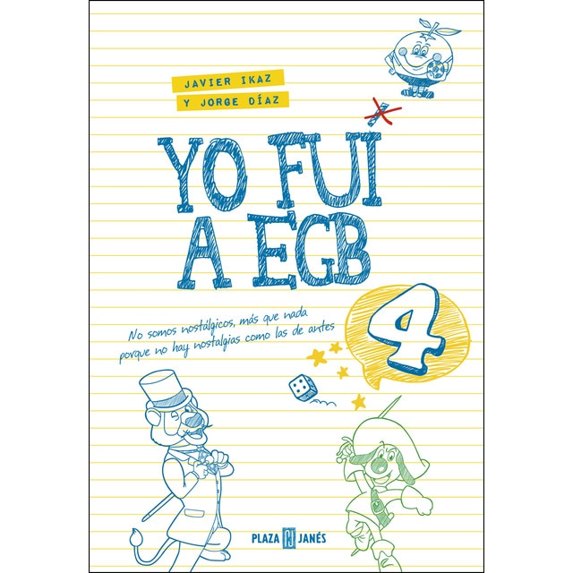 Yo fui a egb 4: (incluye juego de parch#s y l#mina de pegatinas exclusivas) (Tapa dura)