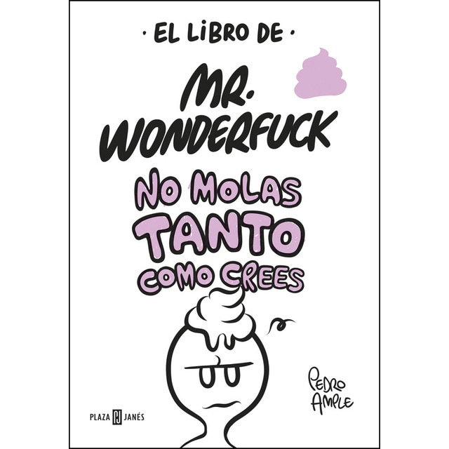 El libro de mr. Wonderfuck: No molas tanto como crees (Tapa blanda)