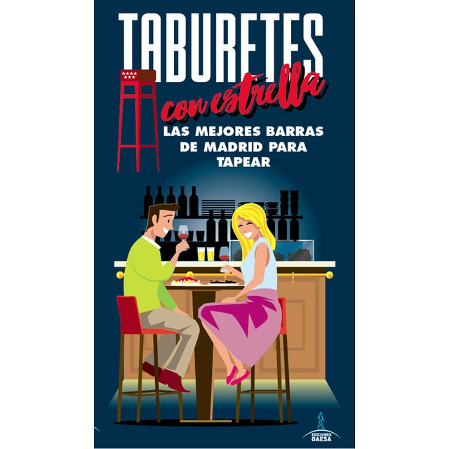 Taburetes con estrella: Los mejores bares de madrid para tapear.pdf