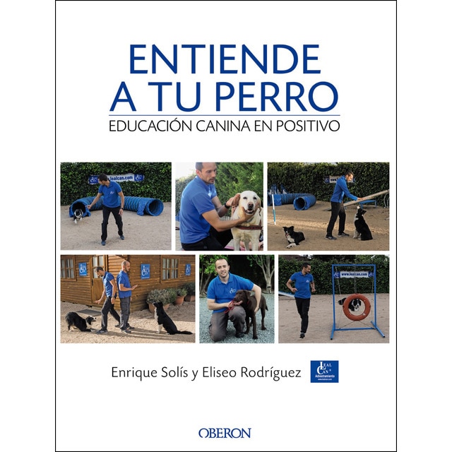 Entiende a tu perro. Educación canina en positivo (Tapa blanda)