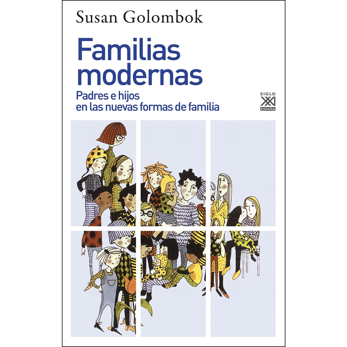 Familias modernas: Padres e hijos en las nuevas formas de familia