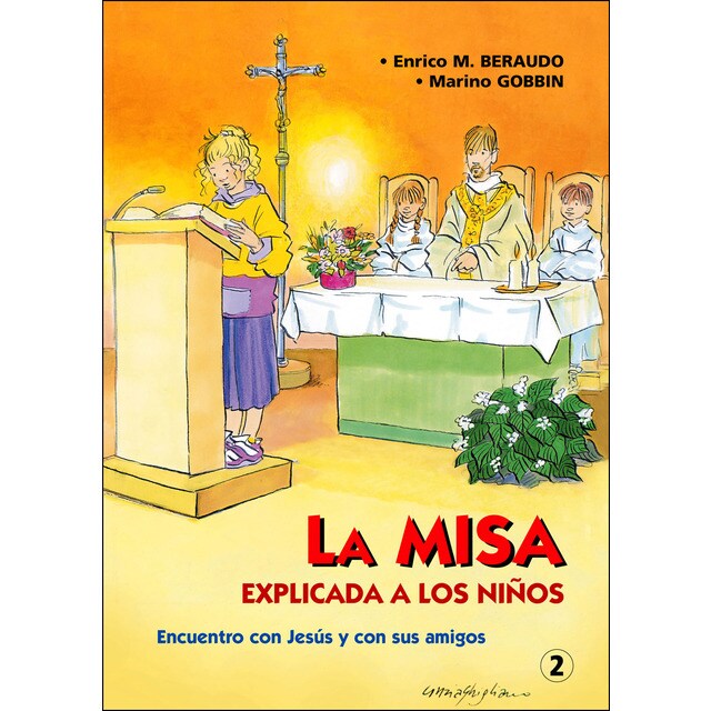 La misa explicada a los niños: Encuentro con jesús y con sus amigos.pdf
