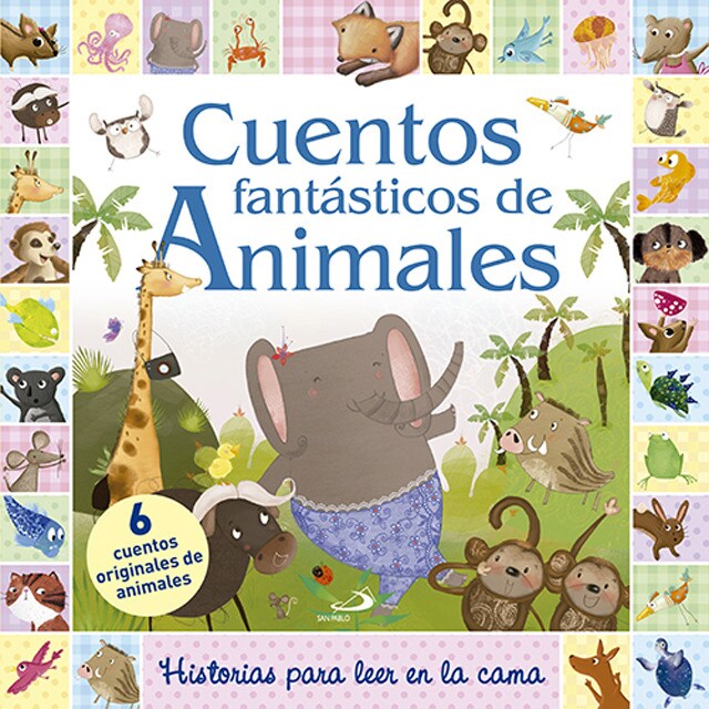 Cuentos fantásticos de animales: 6 historias para leer en la cama.pdf